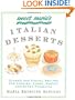 Sweet Maria's Italian Desserts: Classic and Casual Recipes for Cookies, Cakes, Pastry, and Other Favorites