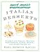 Sweet Maria's Italian Desserts: Classic and Casual Recipes for Cookies, Cakes, Pastry, and Other Favorites