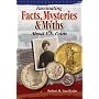Fascinating Facts, Myths and Mysteries About U.S. Coins