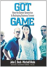 Got Game: How the Gamer Generation Is Reshaping Business Forever
