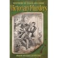 Victorian Murders: Mysteries of Police and Crime (Mysteries of Police & Crime)