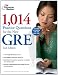 1,014 Practice Questions for the New GRE, 2nd Edition (Graduate School Test Preparation)
