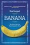 Banana: The Fate of the Fruit That Changed the World
