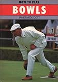 How to play bowls