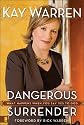 Dangerous Surrender: What Happens When You Say Yes to God