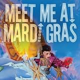 Meet Me At Mardis Gras
