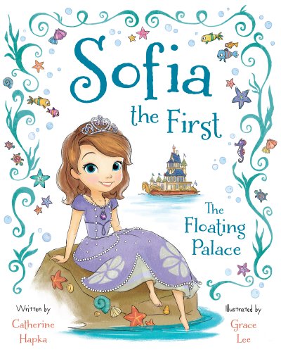 Sofia the First:  The Floating Palace (Disney Storybook (eBook))