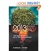 2013: The End of Days or a New Beginning: Envisioning the World After the Events of 2012