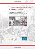 Crime opportunity profiling of streets (COPS) : a quick crime analysis - rapid implementation approach