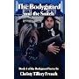 The Bodyguard and The Snitch