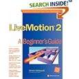 LiveMotion 2: A Beginner's Guide (Beginner's Guide) by  Simon Dabkowski