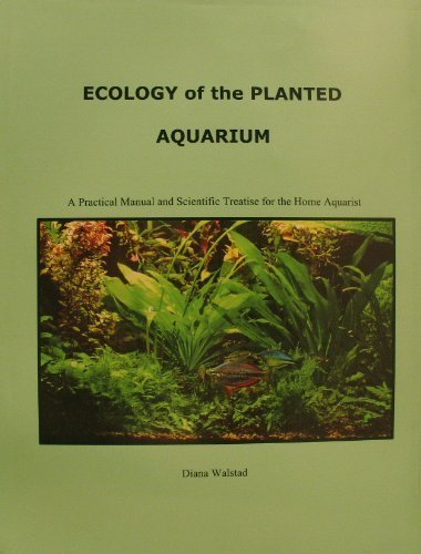 Ecology of the Planted Aquarium by Diana Walstad (2013) Hardcover