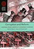 Corruption and Reform: Lessons from America s Economic History (National Bureau of Economic Research Conference Report)