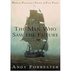The Man Who Saw the Future: William Paterson's Vision of Free Trade