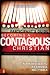 Becoming a Contagious Christian: Six Sessions on Communicating Your Faith in a Style That Fits You (Participant's Guide)