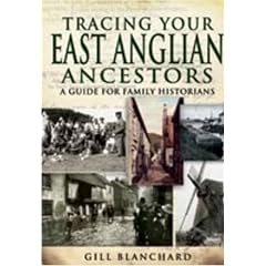Tracing Your East Anglian Ancestors: A Guide for Family Historians