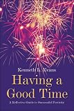 Having a Good Time: A Reflective Guide to Successful Festivity
