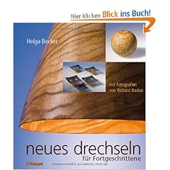 Neues Drechseln f�r Fortgeschrittene
