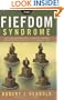 The Fiefdom Syndrome: The Turf Battles That Undermine Careers and Companies - And How to Overcome Them
