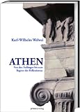 Athen: Von den Anf&auml;ngen bis zum Beginn des Hellenismus - Karl-Wilhelm Welwei