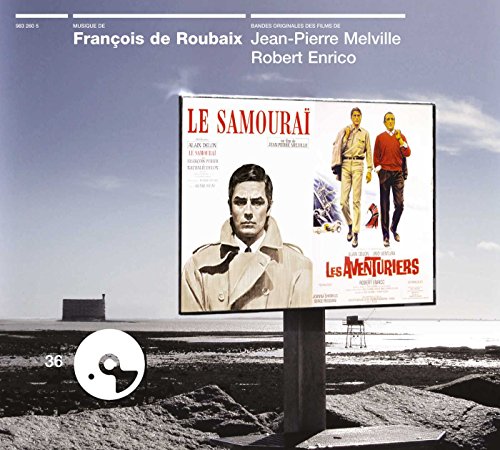 Le Samourai/Les Aventuriers Francois de Roubaix Bernard Gerard Eric Demarsan Nicolas Errera Christiane Legrand Alain Delon Theo Sarapo