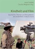 Produkt-Bild: Kindheit und Film: Geschichte, Themen und Perspektiven des Kinderfilms in Deutschland