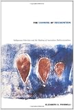 The Cunning of Recognition: Indigenous Alterities and the Making of Australian Multiculturalism (Politics, History, and Culture)