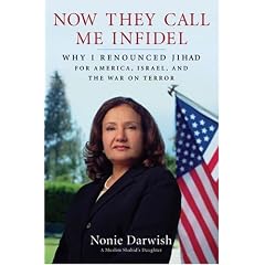 Now They Call Me Infidel: Why I Renounced Jihad for America, Israel, and the War on Terror