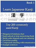 Learn Japanese Kanji: top 200 commonly used Kanji (Book 1)