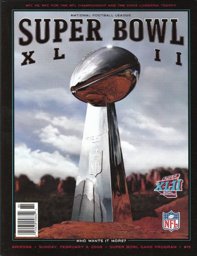 NFL Super Bowl XLII 42 Arizona February 3, 2008 Program (New York NY Giants vs New England Patriots)