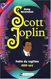 Scott Joplin, poète du ragtime : 1868-1917