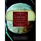 Cheese: A Connoisseur's Guide to the World's Best by Max Mccalman and David Gibbons