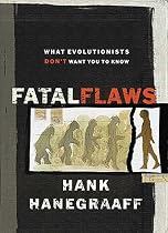 Fatal Flaws: What Evolutionists Dont Want You to Know