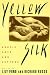 Yellow Silk: Erotic Arts and Letters