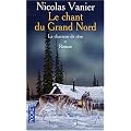 Le Chant du Grand Nord, tome 1 : Le Chasseur de r�ve