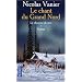 Le Chant du Grand Nord, tome 1 : Le Chasseur de r�ve