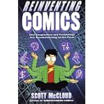 Reinventing Comics: How Imagination and Technology Are Revolutionizing an Art Form
