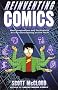 Reinventing Comics: How Imagination and Technology Are Revolutionizing an Art Form