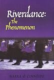Riverdance, the phenomenon