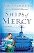 Search : Ships of Mercy: The Remarkable Fleet Bringing Hope to the World's Forgotten Poor