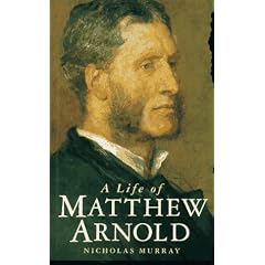 A Life of Matthew Arnold
