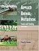 Applied Animal Nutrition: Feeds and Feeding (3rd Edition)