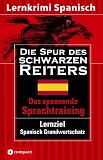 book cover Lernziel Spanisch: Die Spur des schwarzen Reiters. Das spannende Sprachtraining - Marc Hillefeld