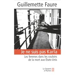 Je ne suis pas Karla : Les Femmes dans les couloirs de la mort aux Etats-Unis