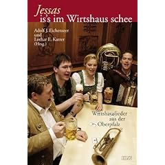 Jessas is's im Wirtshaus schee: Wirtshauslieder aus der Oberpfalz