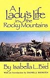 A Lady's Life in the Rocky Mountains (The Western Frontier Library, 14)