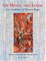 Of Wool and Loom: The Tradition of Tibetan Rugs (White orchid books)