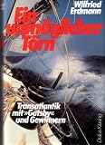 Ein unm&ouml;glicher T&ouml;rn - Transatlantik mit Gatsby und Gewinnern - Wilfried Erdmann
