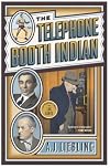 The Telephone Booth Indian (Library of Larceny)