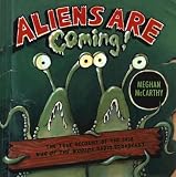 Aliens Are Coming!: The True Account Of The 1938 War Of The Worlds Radio Broadcast